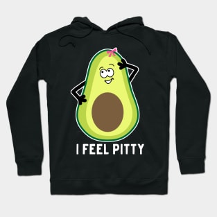 I feel so pitty avocado Hoodie